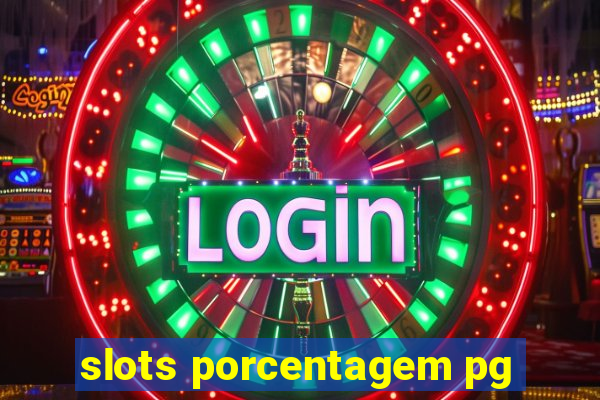 slots porcentagem pg