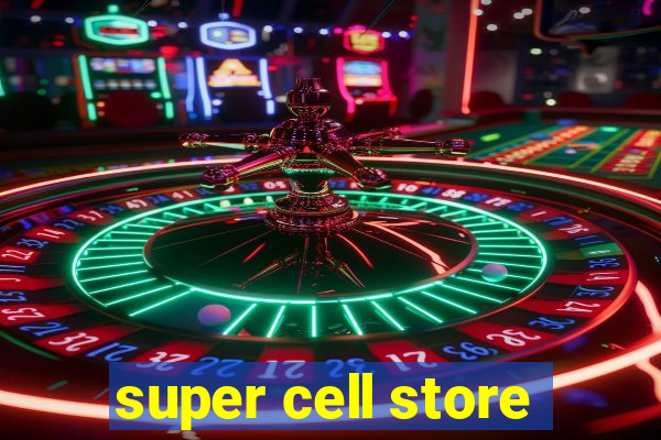 super cell store