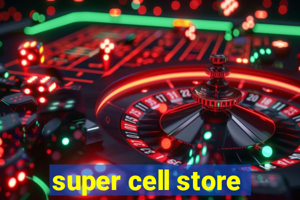 super cell store