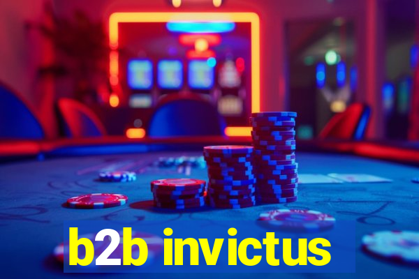 b2b invictus