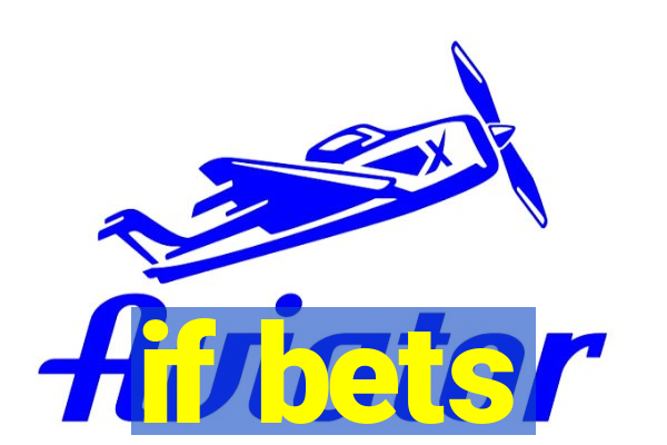 if bets