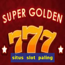 situs slot paling gacor terbaru