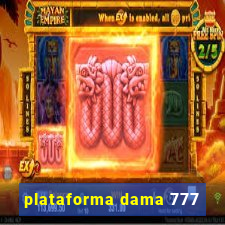 plataforma dama 777