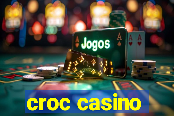 croc casino