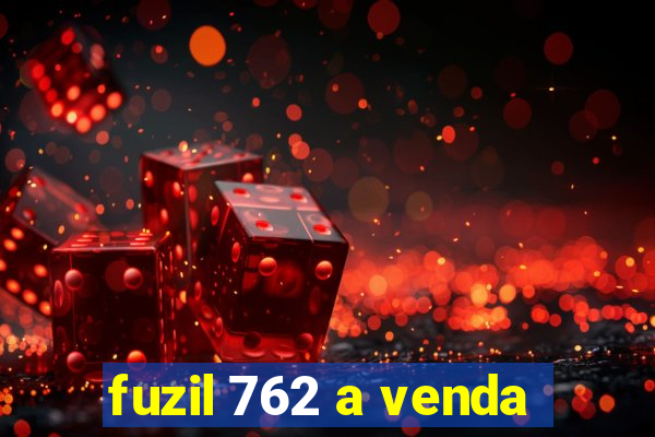 fuzil 762 a venda