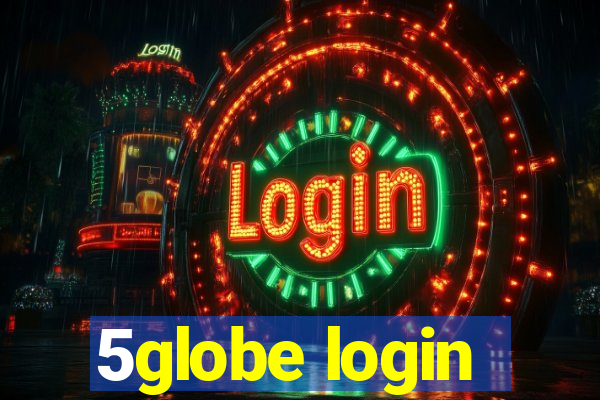 5globe login