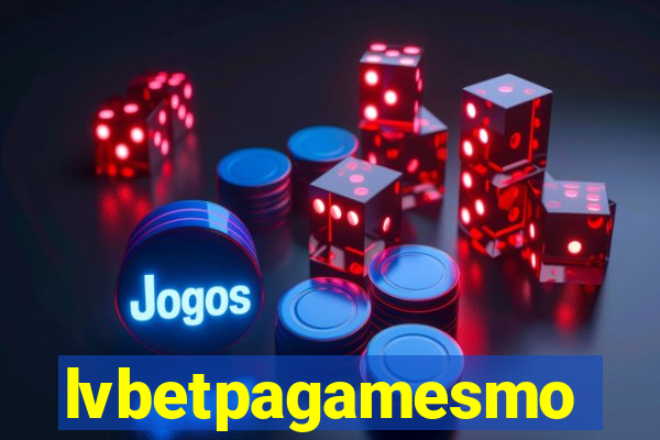 lvbetpagamesmo