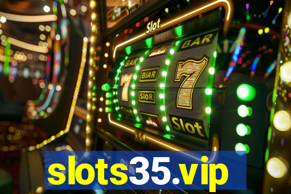 slots35.vip