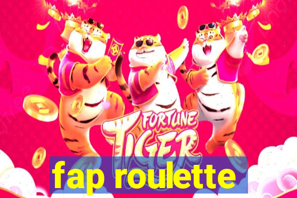 fap roulette