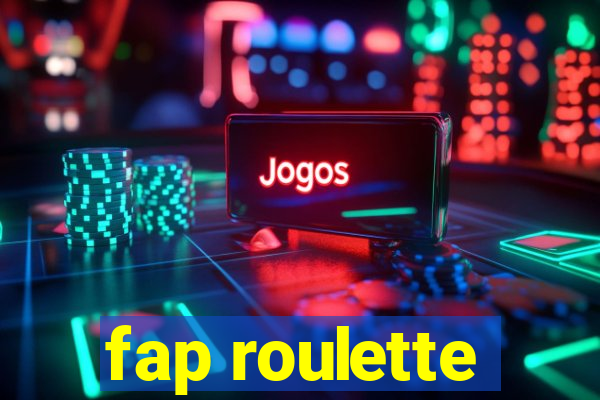 fap roulette