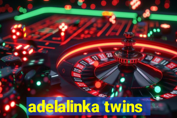 adelalinka twins