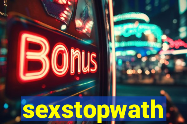 sexstopwath