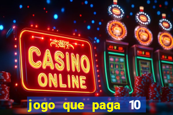 jogo que paga 10 reais no cadastro