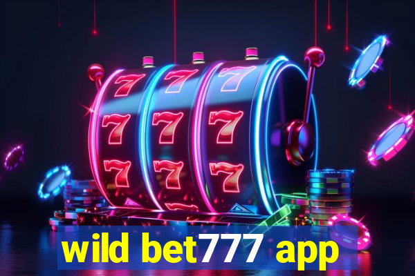 wild bet777 app