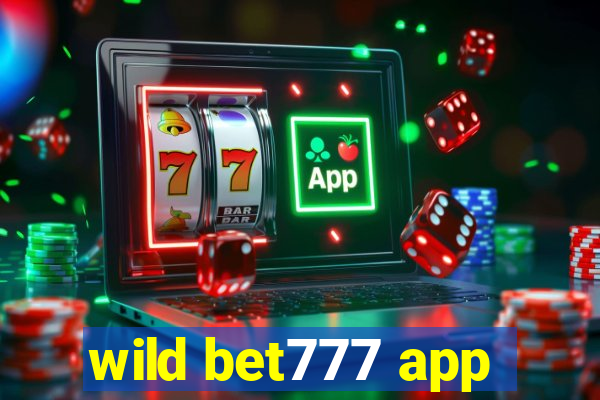 wild bet777 app