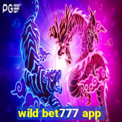 wild bet777 app