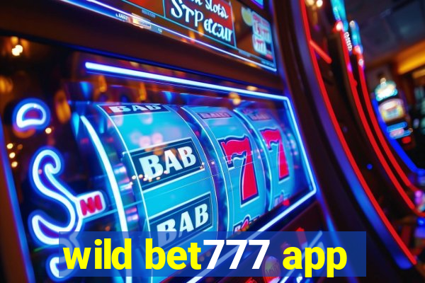 wild bet777 app