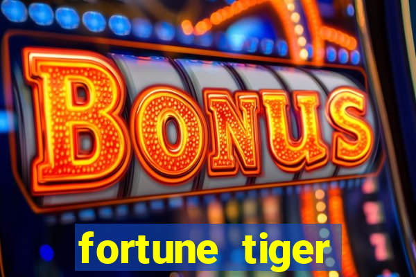 fortune tiger deposito de 1 real