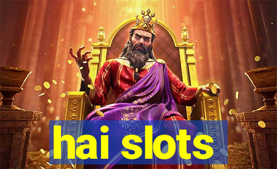 hai slots