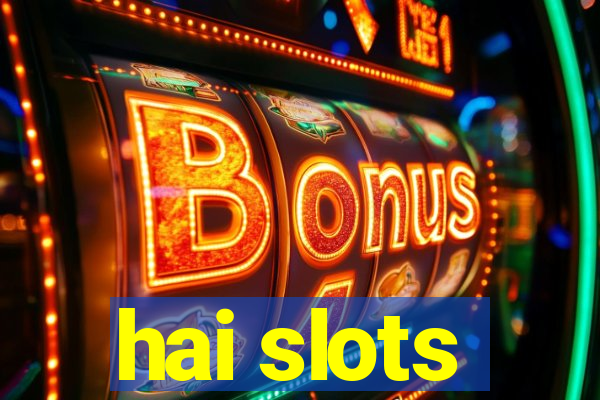 hai slots