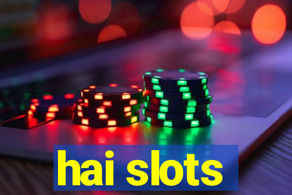 hai slots