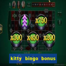 kitty bingo bonus money games