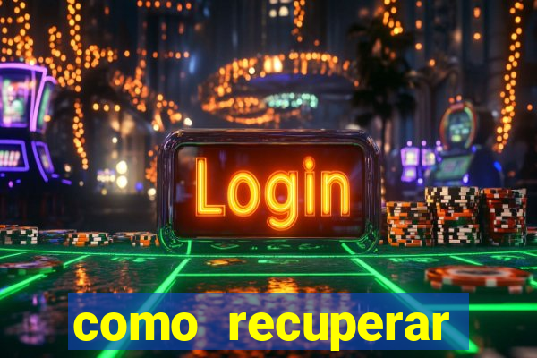 como recuperar senha do fortune tiger