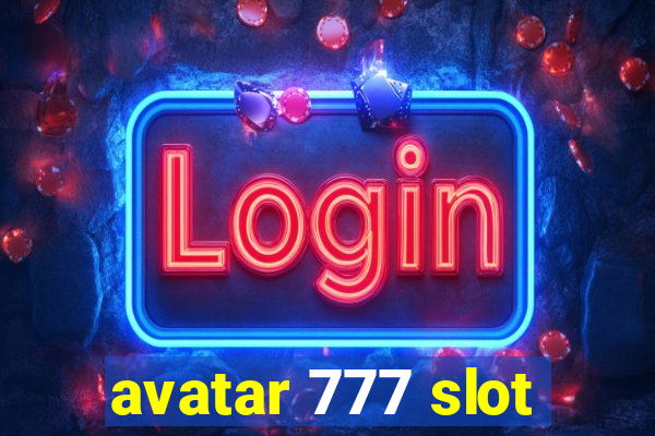 avatar 777 slot