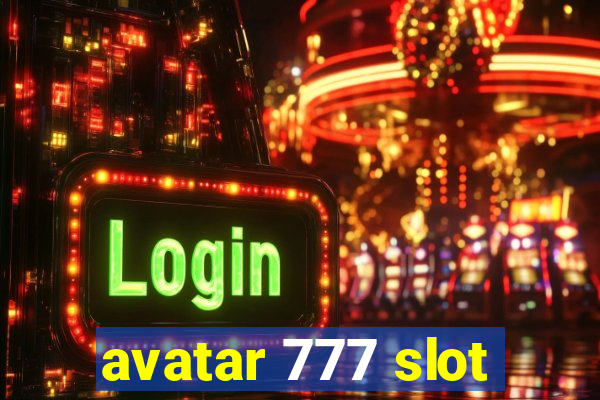 avatar 777 slot