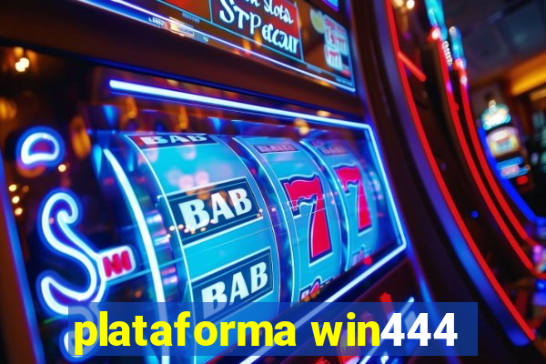 plataforma win444