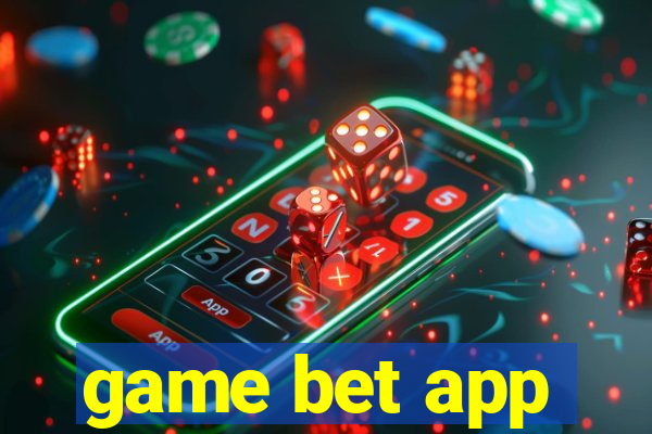 game bet app