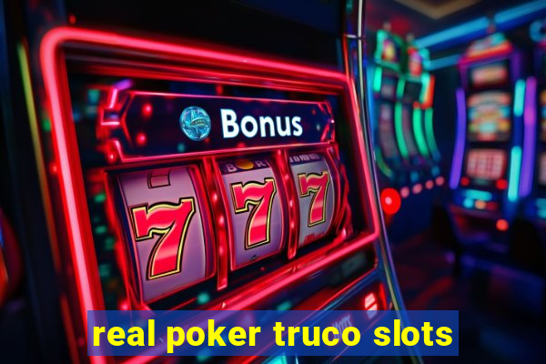 real poker truco slots