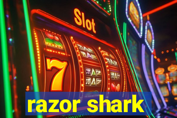 razor shark