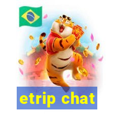 etrip chat