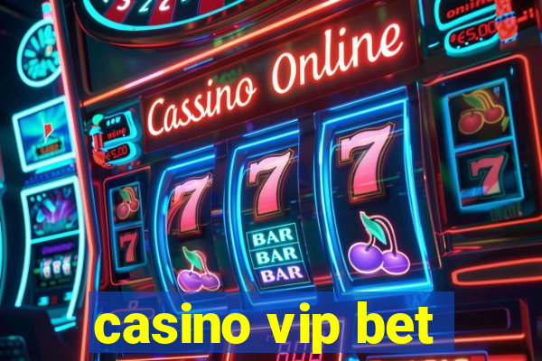 casino vip bet