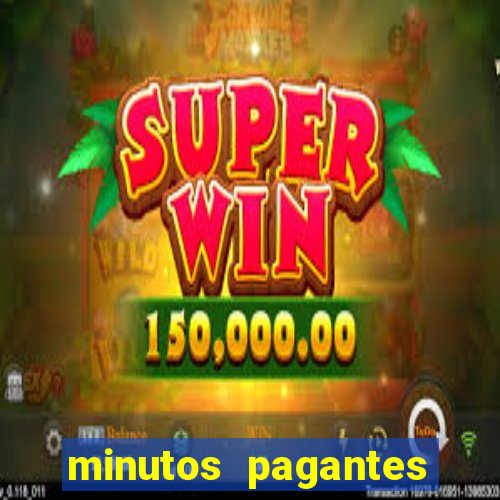 minutos pagantes fortune tiger atualizado