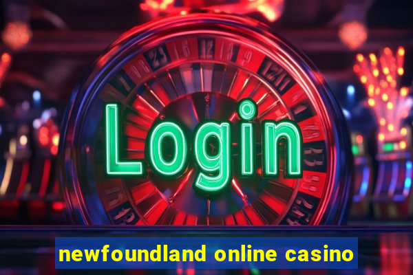 newfoundland online casino