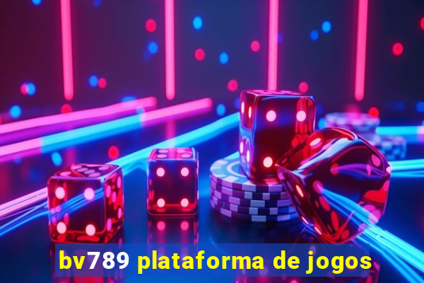 bv789 plataforma de jogos