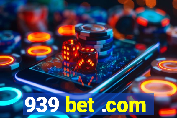 939 bet .com