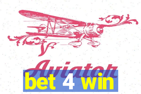 bet 4 win