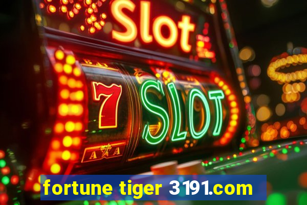 fortune tiger 3191.com