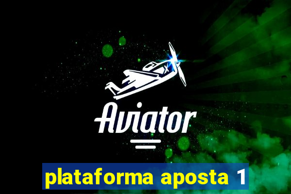 plataforma aposta 1