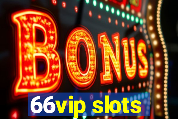 66vip slots