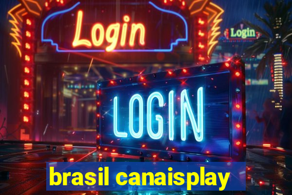 brasil canaisplay