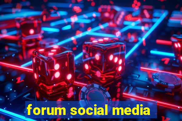 forum social media