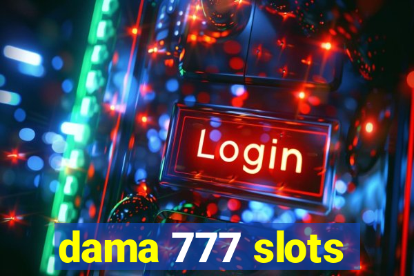 dama 777 slots