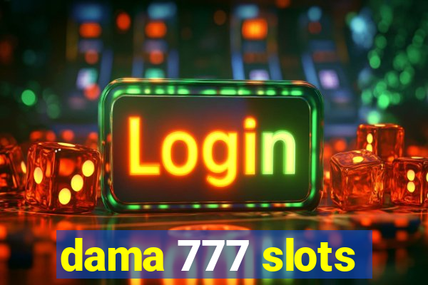 dama 777 slots