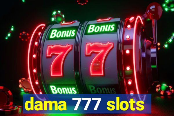 dama 777 slots