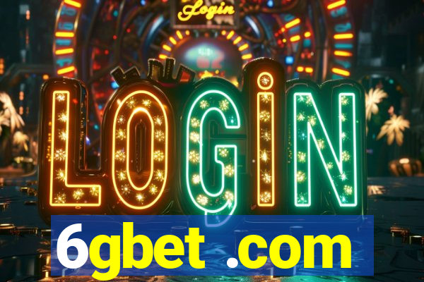 6gbet .com