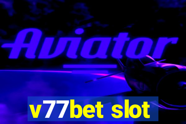 v77bet slot